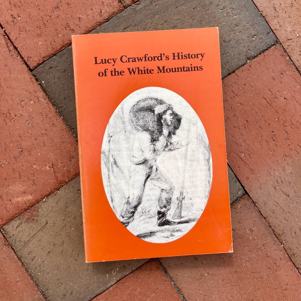 1978 Lucy Crawford's History of the White Mountains New Hampshire New England